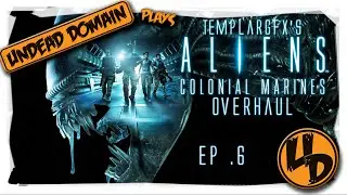 Aliens Colonial Marines Overhaul - EP 6 - Smart Gun is Dumb (TemplarGFX's Mod)