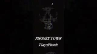 PHONKY TOWN | PlayaPhonk 