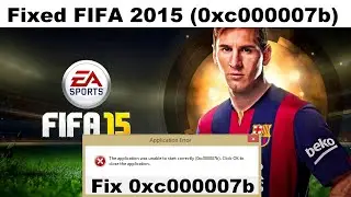 How To Fix Fifa 15 0xc000007b Error | Fixed 0xc000007b Error in FIFA 15