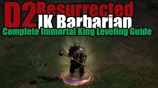 Diablo 2 Resurrected - Complete Immortal King Leveling Guide