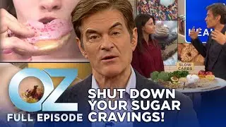 14 Days To Shut Down Your Sugar Cravings | Dr. Oz | S6 | Ep 11 | Full Episode