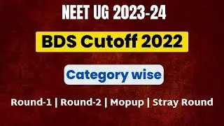 Neet 2022 BDS cutoff marks & rank || category wise || Round-1 to Stray Vacancy Round