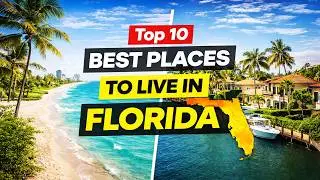 Top 10 Best Places to Live in Florida (2026 Ranking)
