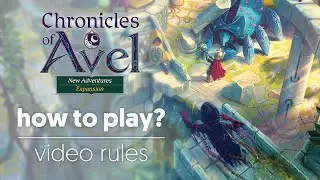 Chronicles of Avel: New Adventures - How To Play - board game rules
