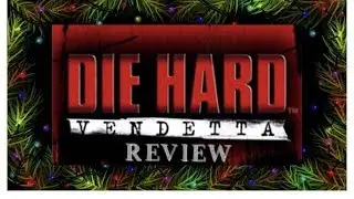 DIE HARD VENDETTA REVIEW  RAIDERS OF THE WORST GAME