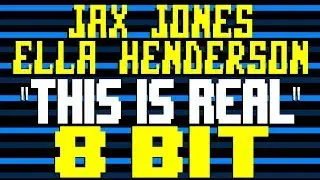 This Is Real [8 Bit Tribute to Jax Jones & Ella Henderson] - 8 Bit Universe
