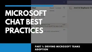 Part 1  Chat Best Practices – Driving Microsoft Teams Adoption