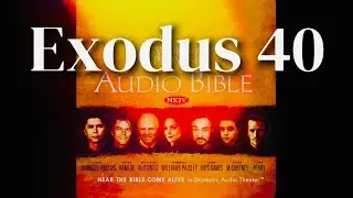 Exodus 40 The Bible NKJV 4K Audio Dramatized with Text