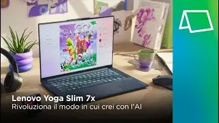 Lenovo Yoga Slim 7x | Rivoluziona il modo in cui crei con l'AI