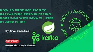 How to Produce JSON to Kafka Using POJO in Spring Boot 3.5.0 with Java 21 | Step-by-Step Guide