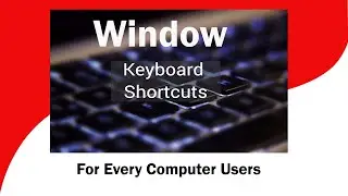 Windows Keyboard Shortcut Keys for Every Users