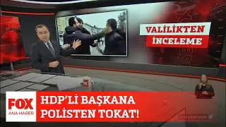 HDP’li Başkana polisten tokat! 19 Aralık 2022 Selçuk Tepeli ile FOX Ana Haber