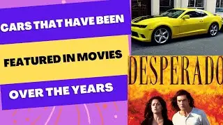 Cars that have been featured in movies over the years.