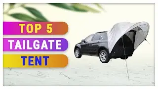 Top 5 Best Tailgate Tent