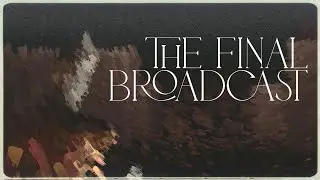 Music for The Calamity | The Final Broadcast