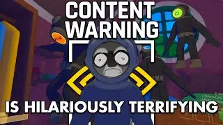 Content Warning Is Hilariously Terrifying