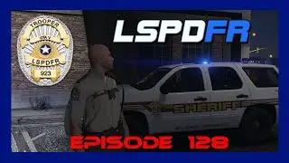 LSPDFR  |   EPISODE 128  |  BCSO Takes Down Local John