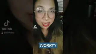 WORRY