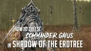 How to Cheese Commander Gaius in Shadow of the Erdtree (Easy Kill)