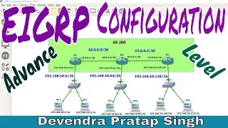 Advance EIGRP Configuration in GNS3 by Devendra Pratap Singh || CCNA 200-301 || Network Creator