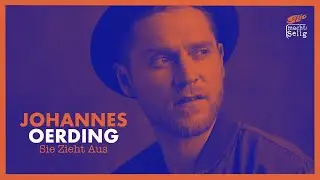 Johannes Oerding - Sie zieht aus (SELIG macht SELIG)