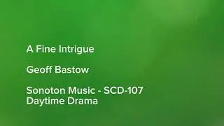 A Fine Intrigue - Geoff Bastow | Sonoton Music (SCD-107) [Full Track] - HOTPML #699