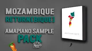 [FREE PACK] AMAPIANO SAMPLE PACK 2025 |RETURN [BIQUE] MOZAMBIQUE| FL STUDIO 21