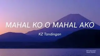 Mahal Ko o Mahal Ako Lyrics - KZ Tandingan
