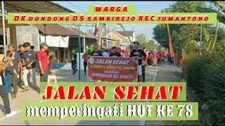 JALAN SEHAT || Memperingati HUT RI KE 78 warga Dk dondong Ds sambirejo Kec jumantono