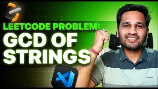 Leet Code: GCD of Strings | Google | Interview Preparation