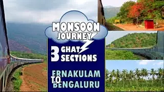 Ernakulam (Kochi) to Bengaluru | Train Journey in MONSOON | feat. 3 Ghat Sections