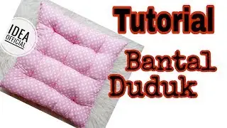 DIY TUTORIAL BANTAL DUDUK || TUTORIAL BANTAL KURSI