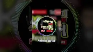 Anthem Floorfilla Shorts TikTok Song