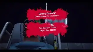 Surgeon simulator part 3