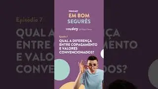 Qual a Diferença entre Copagamento e Valores Convencionados?