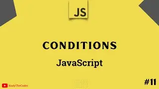 Conditions in JavaScript - JavaScript tutorial 2022 part # 11