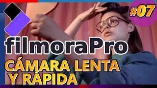 FILMORAPRO: Cómo hacer Cámara lenta y Cámara rápida, tutorial en español. Tutorial 07 español