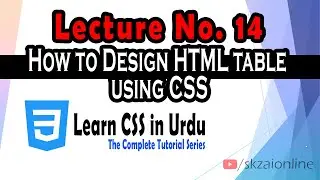 14  How to Design HTML table using CSS | Learn CSS | Web Designing | SK Zai