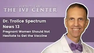 [Spectrum News 13] Pregnant Women Should Not Hesitate to Get the Vaccine