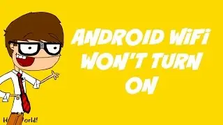 WIFI won't turn on android phone - Solved [HD]