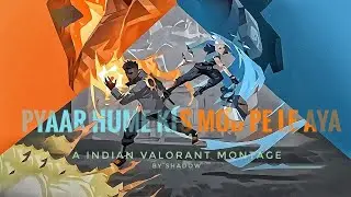 Pyaar Hume Kis Mod Pe Le Aya Valorant Montage #6
