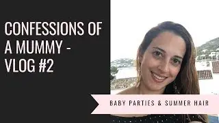 Confessions of a Mummy Vlog #2