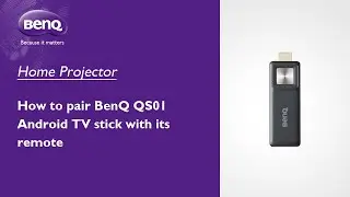 [BenQ FAQ] Projector_How to pair BenQ QS01 Android TV stick with its remote