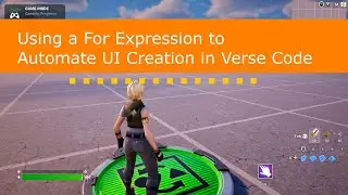 Using a For Expression to Automate UI Creation and Slowing Down a For Loop in Verse