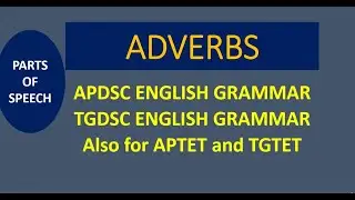 ADVERBS PART 1 Introduction of Adverbs, meaning definition of adverbs, AP DSC AP TET ENGLISH GRAMMAR