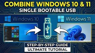 Combine Windows 11 and Windows 10 into a Single Bootable USB | Step-by-Step