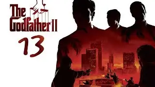 The Godfather II-Быстрое прохождение-13