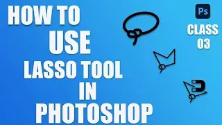About Lasso tool (photoshop) Class 3