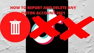 HOW TO REPORT AND BLOCK ANY TIKTOK ACCOUNT 20201