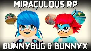 Miraculous RP Season 6 BunnyX, Alix & Bunnybug | Miraculous Ladybug